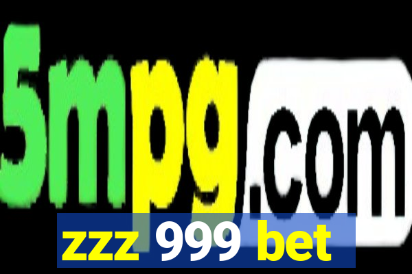 zzz 999 bet